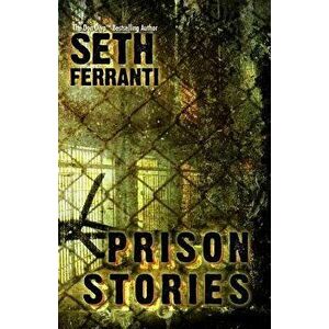 Prison Stories, Paperback - Seth Ferranti imagine