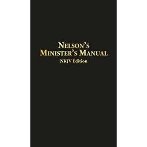 Nelson's Minister's Manual NKJV: Bonded Leather Edition - Thomas Nelson imagine