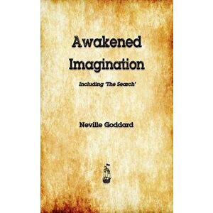 Awakened Imagination, Paperback - Neville imagine