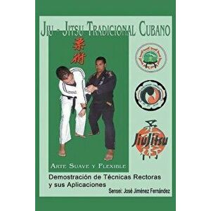 Jiu-Jitsu Tradicional Cubano, Paperback - Jose Jimenez imagine
