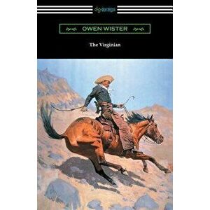 The Virginian (with an Introduction by Struthers Burt), Paperback - Owen Wister imagine