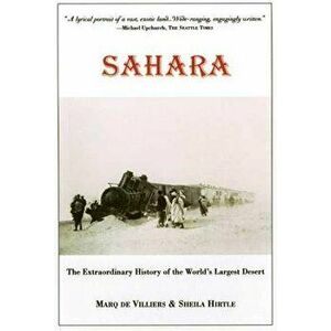 Sahara: The Extraordinary History of the World's Largest Desert, Paperback - Marq De Villiers imagine