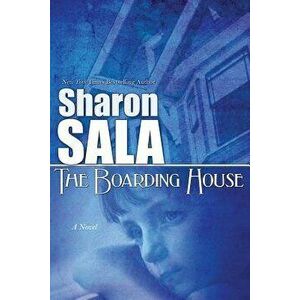 The Boarding House, Paperback - Sharon Sala imagine