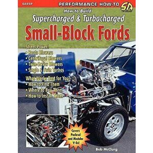 How to Build Supercharged & Turbocharged Small-Block Fords, Paperback - Bob McClurg imagine