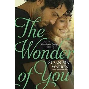 The Wonder of You, Paperback - Susan May Warren imagine