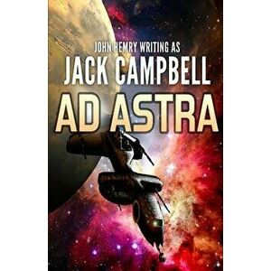 Ad Astra, Paperback - Jack Campbell imagine