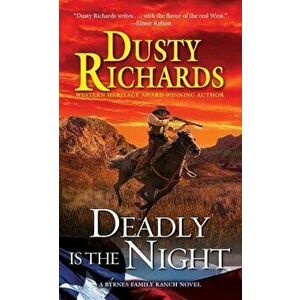 Deadly Is the Night - Dusty Richards imagine