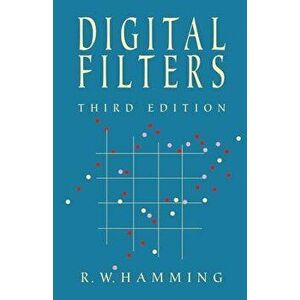 Digital Filters, Paperback - R. W. Hamming imagine