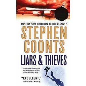 Liars & Thieves, Paperback - Stephen Coonts imagine