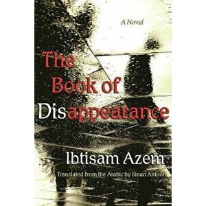 The Book of Disappearance, Paperback - Ibtisam Azem imagine