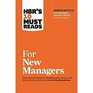 Hbr's 10 Must Reads for New Managers (with Bonus Article Ahow Managers Become Leadersa by Michael D. Watkins) (Hbr's 10 Must Reads), Hardcover - Harva imagine