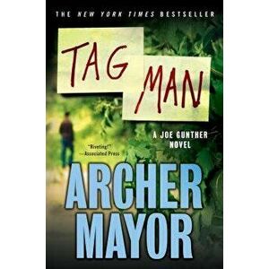 Tag Man, Paperback - Archer Mayor imagine