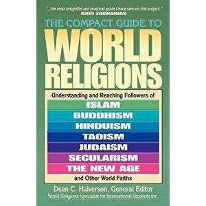 The Compact Guide to World Religions, Paperback - Dean Halverson imagine