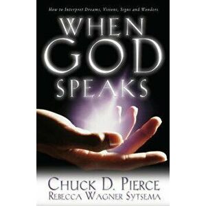 When God Speaks, Paperback - Chuck D. Pierce imagine