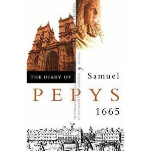 The Diary of Samuel Pepys, Paperback - Samuel Pepys imagine