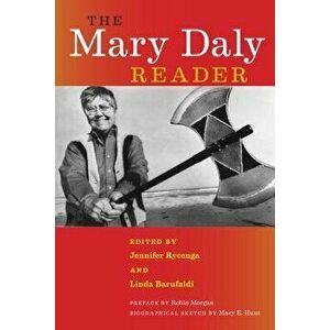 The Mary Daly Reader, Paperback - Mary Daly imagine