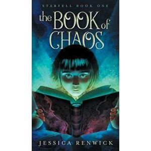 The Book of Chaos, Hardcover - Jessica Renwick imagine