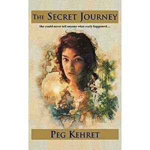Secret Journey - Peg Kehret imagine