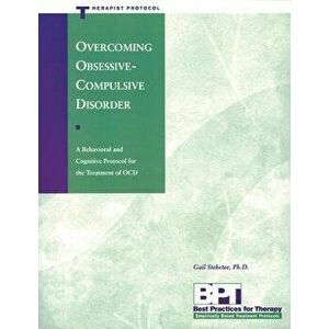 Overcoming Obsessive-Compulsive Disorder - Therapist Protocol, Paperback - Matthew McKay imagine