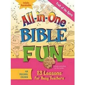 All-In-One Bible Fun for Preschool Children: Fruit of the Spirit: 13 Lessons for Busy Teachers, Paperback - Abingdon Press imagine
