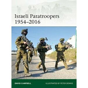Israeli Paratroopers 1954-2016, Paperback - David Campbell imagine