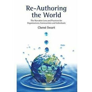 Re-Authoring the World, Paperback - Chene Swart imagine