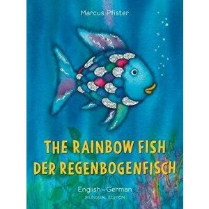 The Rainbow Fish/Bi: Libri - Eng/German PB, Paperback - Marcus Pfister imagine