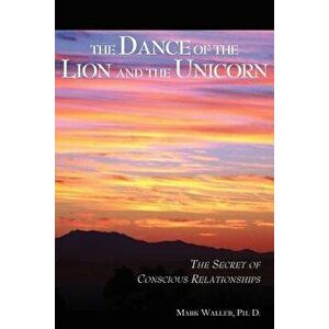 The Dance of the Lion and the Unicorn, Paperback - Mark Waller imagine