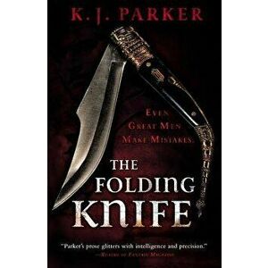 The Folding Knife, Paperback - K. J. Parker imagine
