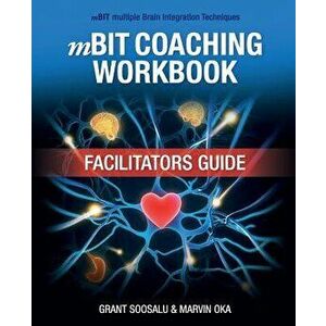 Mbit Coaching Workbook - Facilitators Guide, Paperback - Grant Soosalu imagine