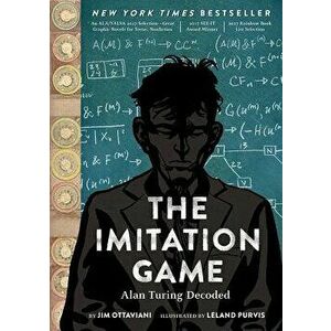 The Imitation Game: Alan Turing Decoded, Paperback - Jim Ottaviani imagine