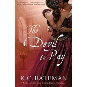 The Devil To Pay, Paperback - K. C. Bateman imagine