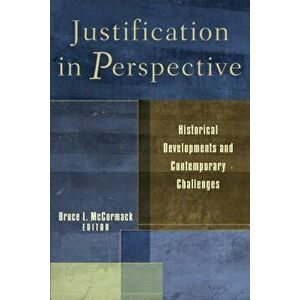 Justification in Perspective, Paperback - Bruce L. Ed McCormack imagine