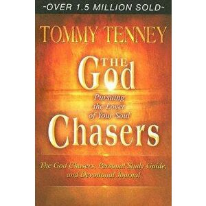 The God Chasers: Pursuing the Lover of Your Soul, Paperback - Tommy Tenney imagine