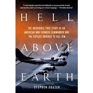 Hell Above Earth, Paperback - Stephen Frater imagine