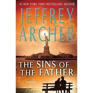 The Sins of the Father, Hardcover - Jeffrey Archer imagine