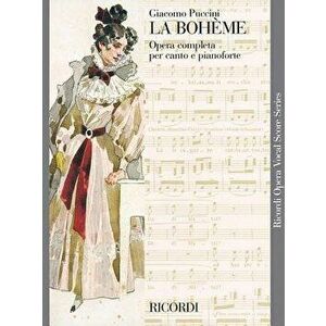 La Boheme: Vocal Score, Paperback - Giacomo Puccini imagine