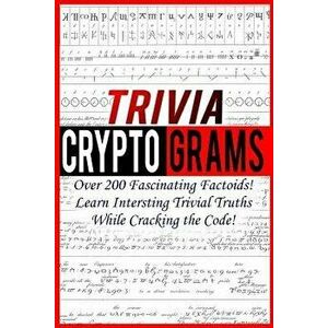 Trivia Cryptograms, Paperback - Luke Maximilian Cray imagine