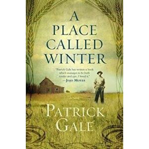 A Place Called Winter, Paperback - Patrick Gale imagine