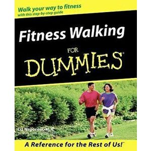 Fitness Walking for Dummies, Paperback - Liz Neporent imagine