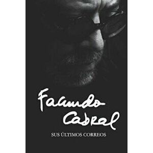 Facundo Cabral: Sus ltimos Correos, Paperback - Facundo Cabral imagine