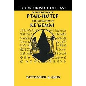 The Teachings of Ptahhotep: The Oldest Book in the World, Paperback - Battiscombe G. Gunn imagine