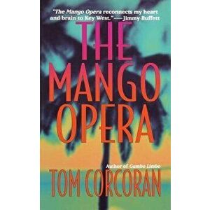 Mango Opera, Paperback - Tom Corcoran imagine