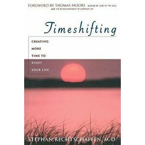 Time Shifting, Paperback - Stephan Rechtschaffen imagine