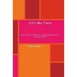 It's My Turn, Paperback - Tina Fuller imagine