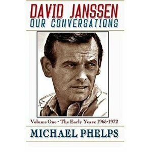 David Janssen - Our Conversations: The Early Years (1965-1972), Paperback - Michael Phelps imagine