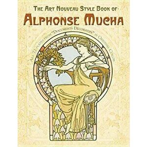 The Art Nouveau Style Book of Alphonse Mucha, Paperback - Alphonse Mucha imagine
