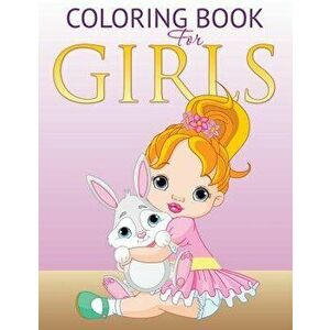 Coloring Book for Girls, Paperback - Speedy Publishing LLC imagine