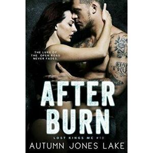 After Burn (Lost Kings MC #10), Paperback - Autumn Jones Lake imagine