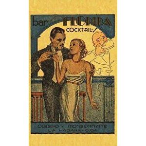 Bar La Florida Cocktails 1935 Reprint, Hardcover - La Florida imagine